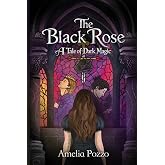 The Black Rose: A Tale of Dark Magic