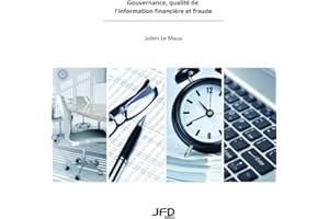 Gouvernance, qualité de l'information financière et fraude (French Edition)