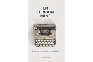 En terrain miné: Correspondance en temps de guerre (NON CLASSE) (French Edition)
