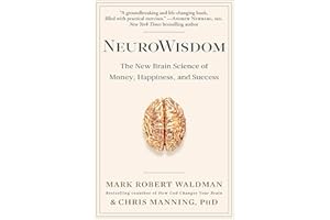 NeuroWisdom: The New Brain Science of Money, Happiness, and Success