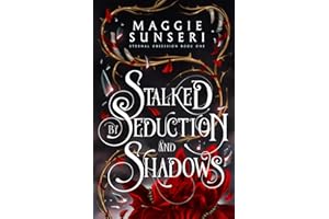 Stalked by Seduction and Shadows