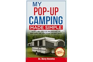 My Pop-Up Camping Made Simple: Beginner’s Guide to Easy Setup, Smart Maintenance, and Budget-Friendly Family Adventures with 