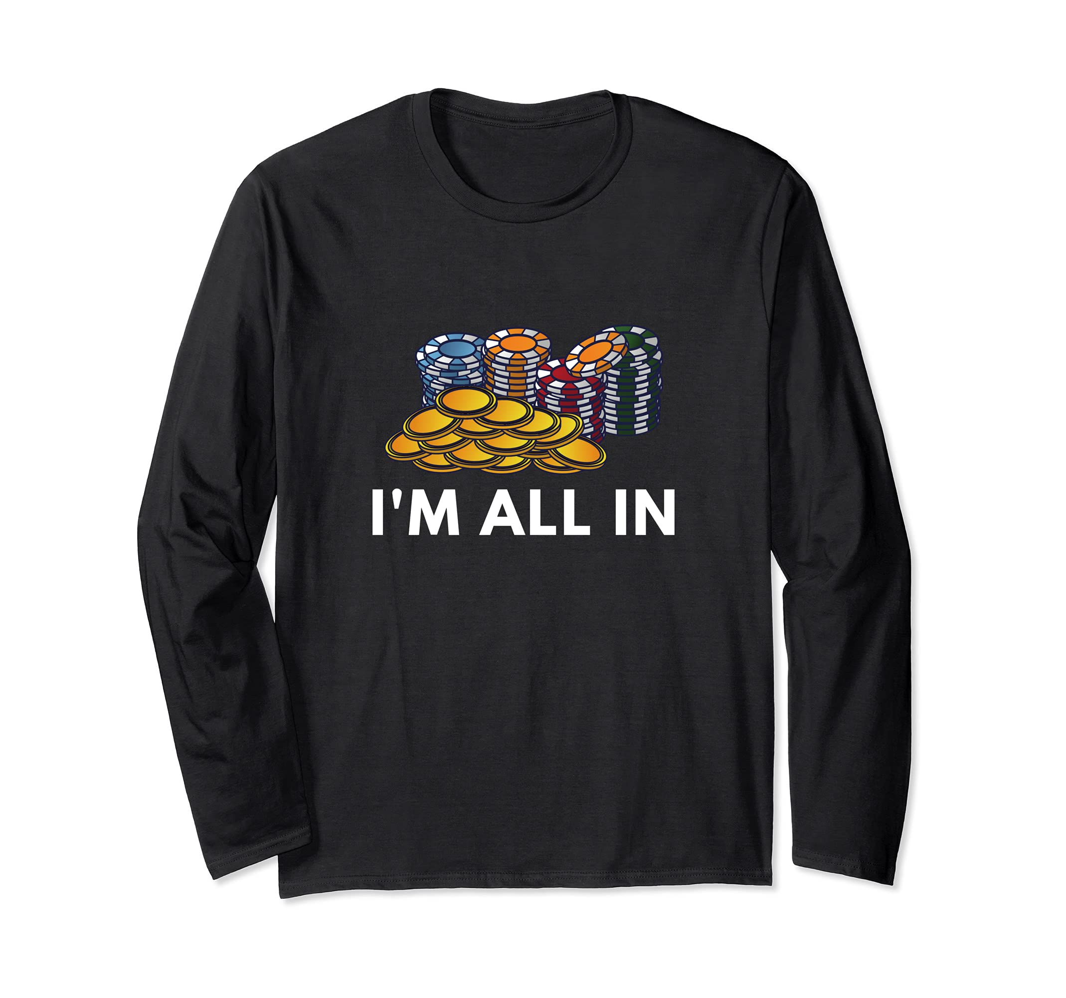 Funny Card Game Fans I'm All In Design Poker Player Long Sleeve T-Shirt