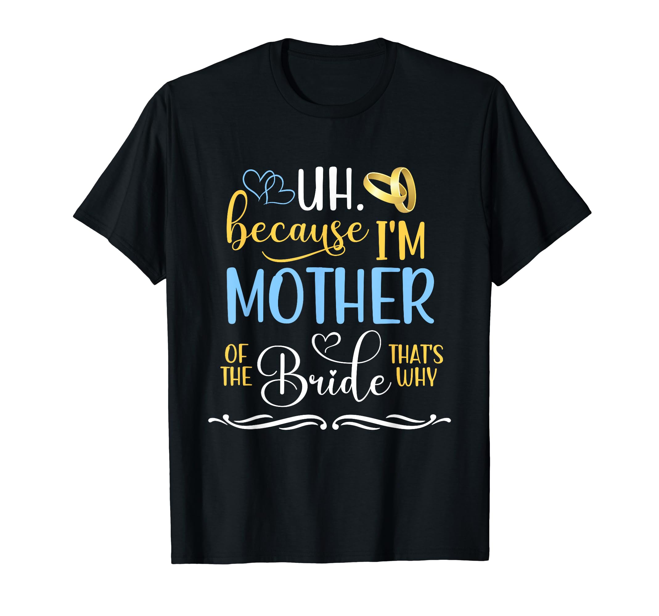 Photo 1 of I'm The Mother Of The Bride Funny Bride's Mom Of The Bride T-Shirt