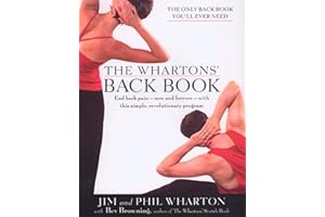 The Wharton's Back Book: End Back Pain--Now and Forever--With This Simple, Revolutionary Program