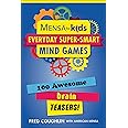 Mensa® for Kids: Everyday Super-Smart Mind Games: 100 Awesome Brain Teasers! (Mensa® Brilliant Brain Workouts)