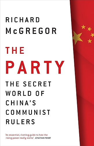 Download The Party: The Secret World of China's Communist Rulers (English Edition) PDF