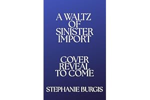 A Waltz of Sinister Import (The Unexpected Adventures of Lady and Lord Riven Book 3)