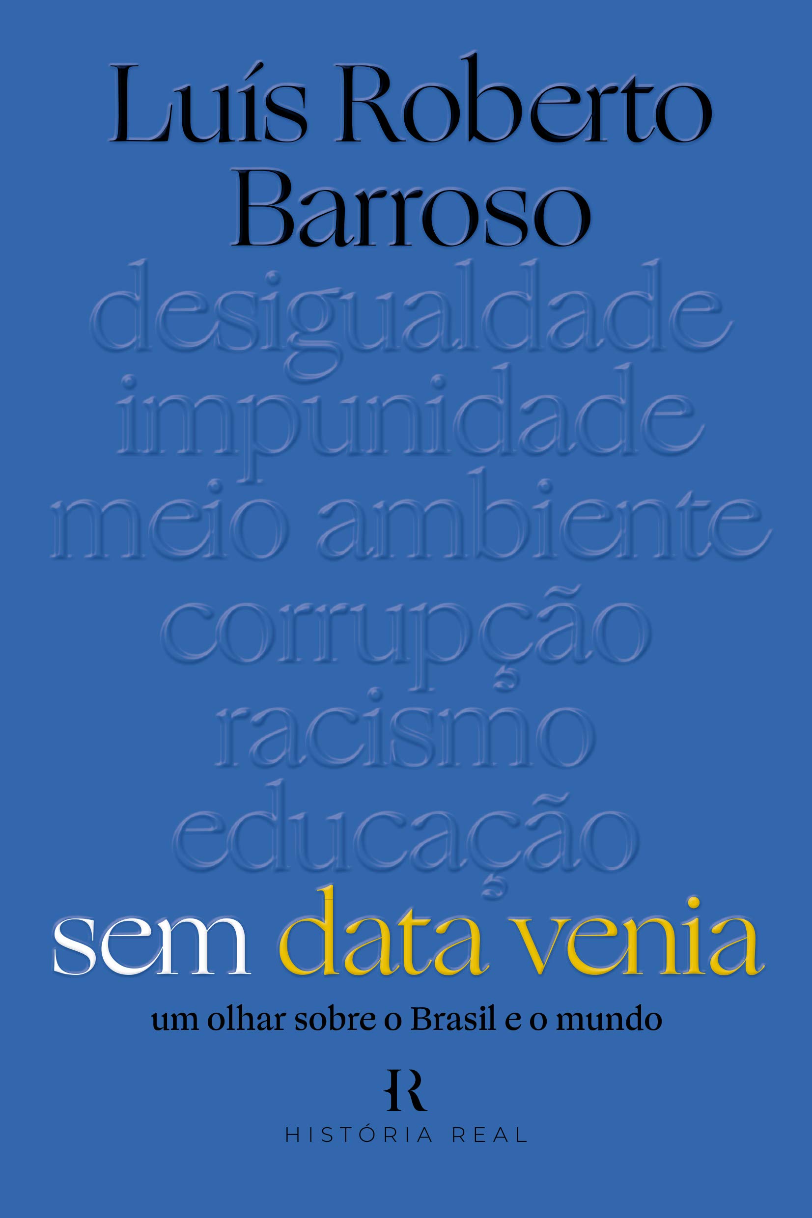 Livro 'Sem Data Venia' por Luís Roberto Barroso