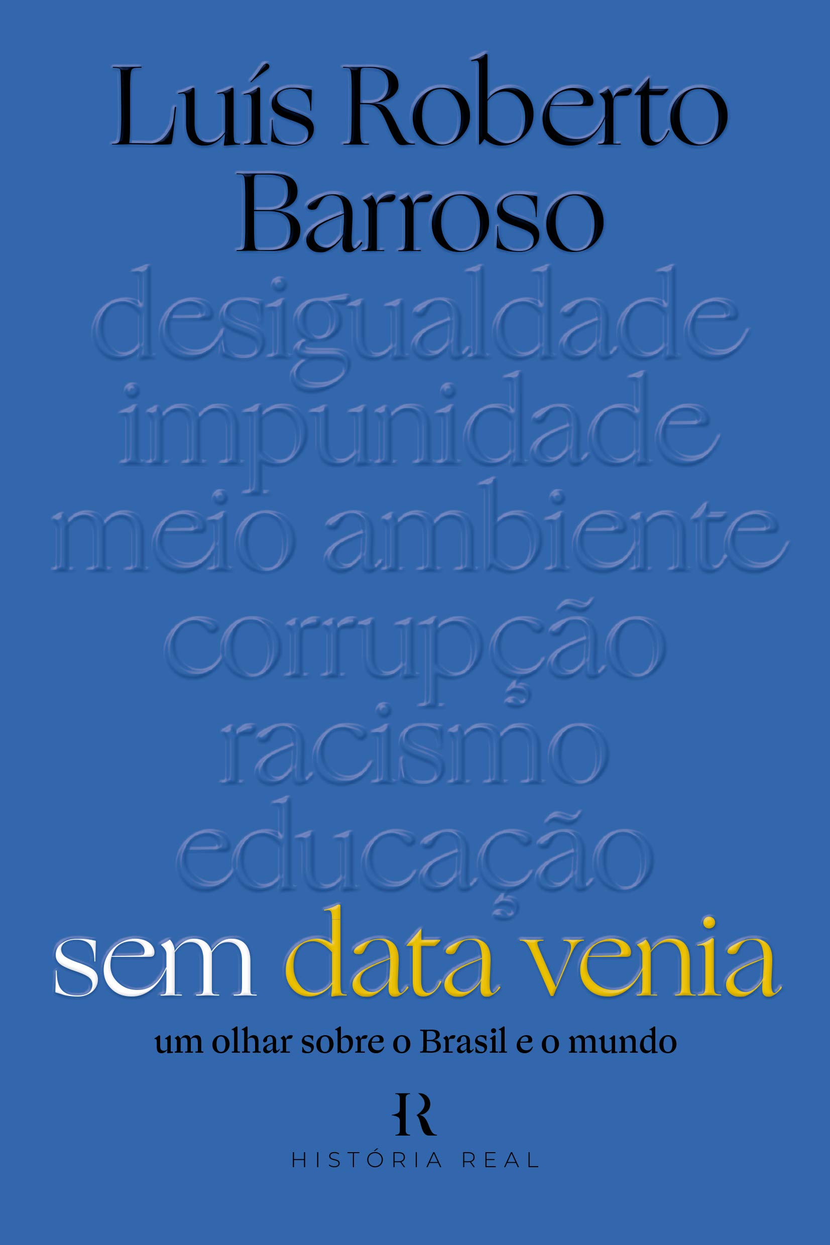 Livro 'Sem Data Venia' por Luís Roberto Barroso