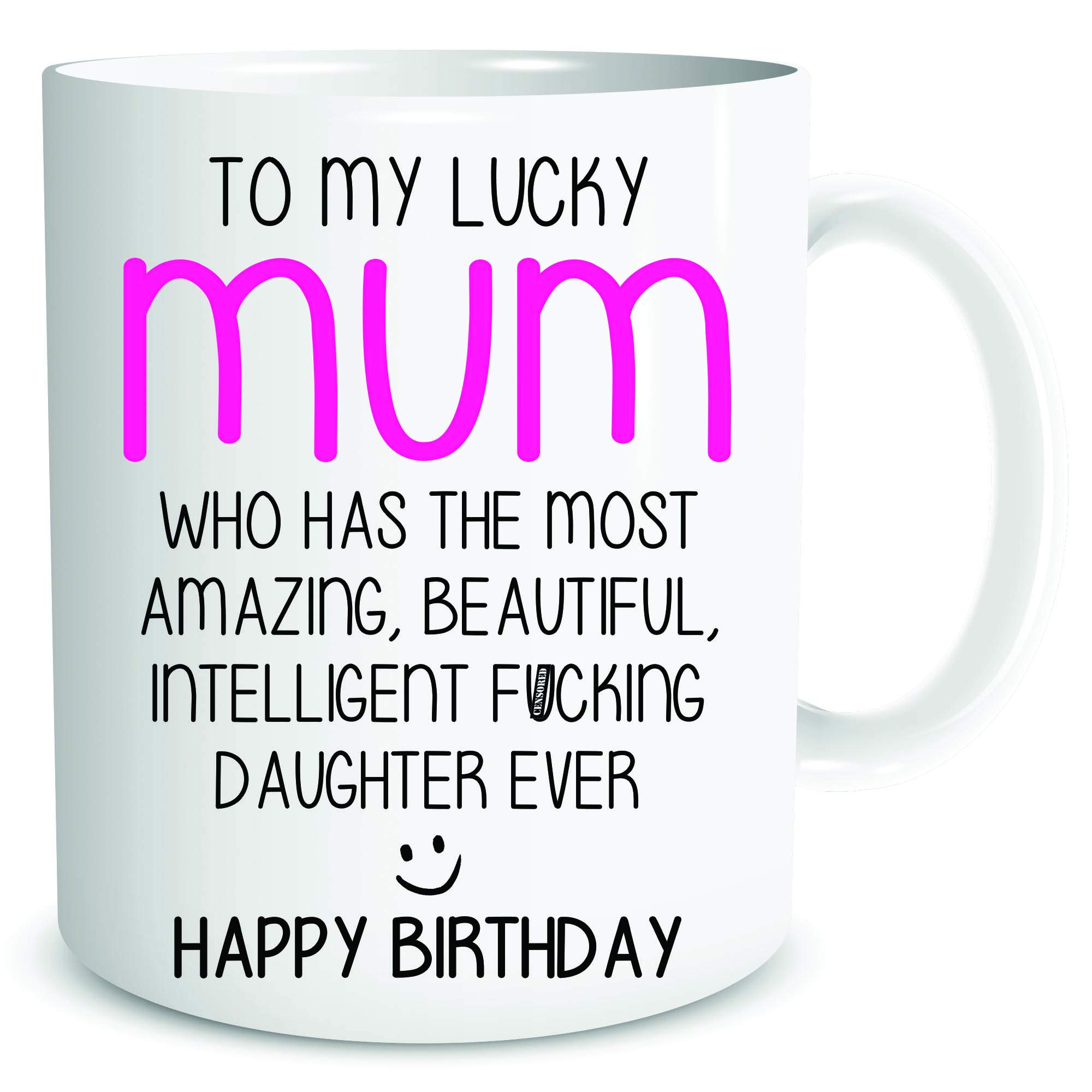 Funny Mugs for Mum from Daughter Happy Birthday Gifts Present Tea Mug Jokes WSDMUG1893