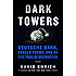 Dark Towers: Deutsche Bank, Donald Trump, and an Epic Trail of Destruction