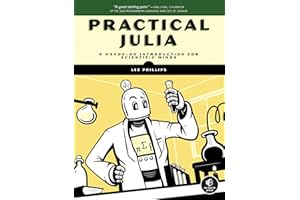Practical Julia: A Hands-On Introduction for Scientific Minds