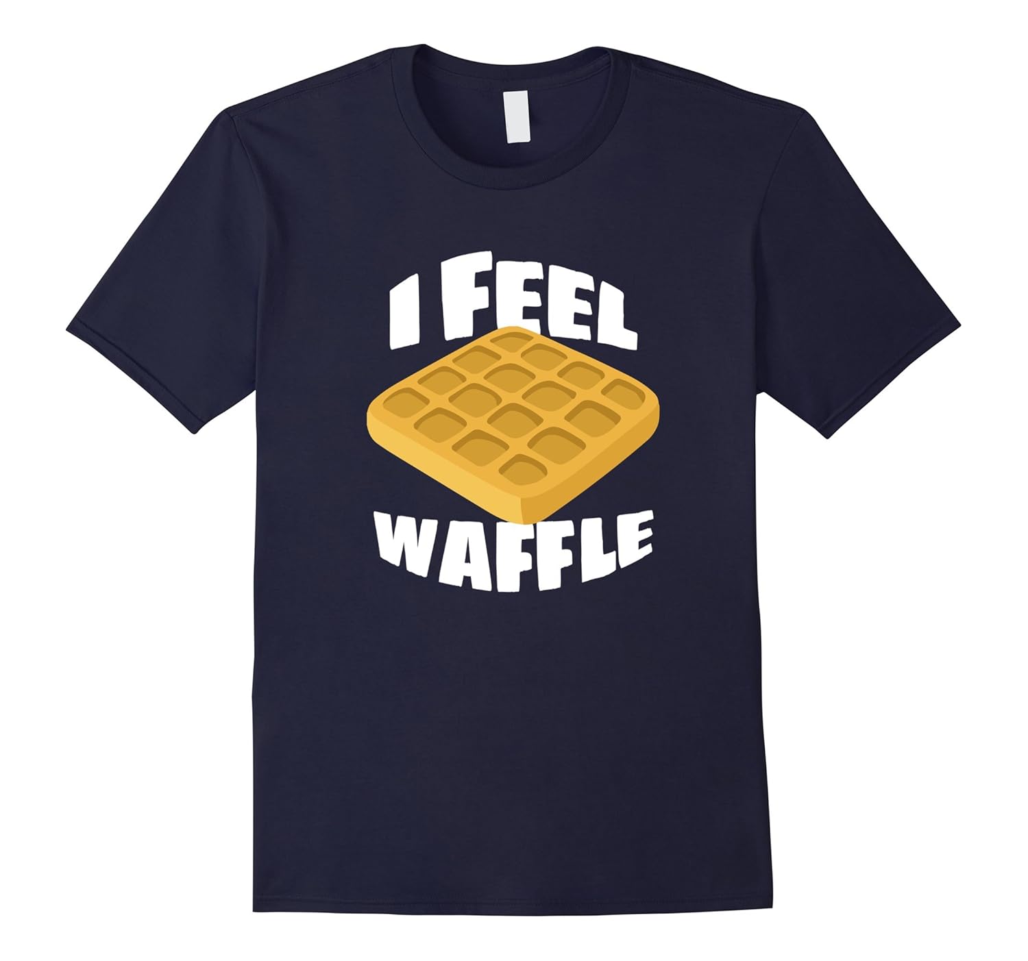 I Feel Waffle Funny Pun T Shirt I Feel Awful-Rose