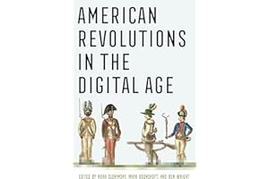 American Revolutions in the Digital Age