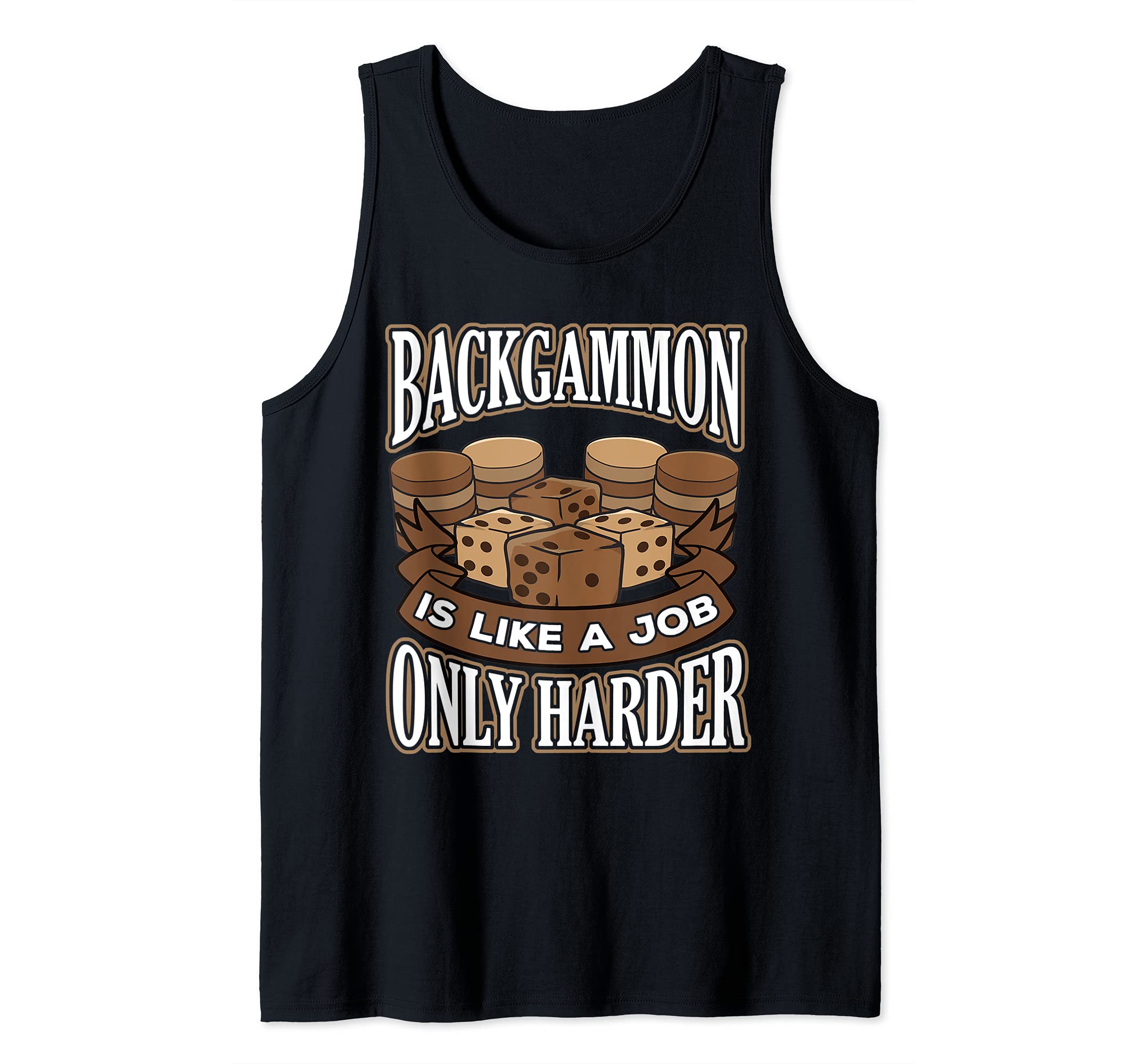 Funny Backgammon is like a Job Only Harder Tank Top