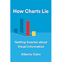 How Charts Lie: Getting Smarter about Visual Information book cover