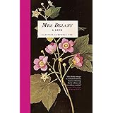 Mrs Delany: A Life