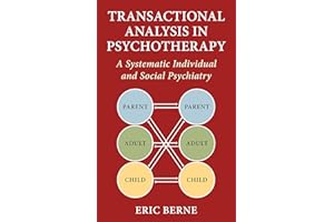 Transactional Analysis in Psychotherapy: A Systematic Individual and Social Psychiatry