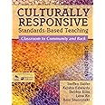 Culturally Responsive Standards-Based Teaching: Classroom to Community and Back