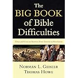 The Big Book of Bible Difficulties: Clear and Concise Answers from Genesis to Revelation