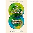 The Art of Community, Second Edition: 7 Principles for Belonging
