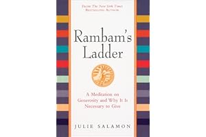 Rambam's Ladder: A Meditation on Generosity and Why It Is Necessary to Give