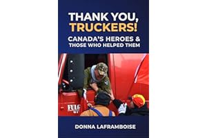 Thank You, Truckers!: Canada's Heroes & Those Who Helped Them