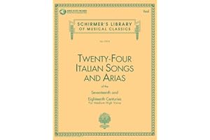 Twenty-Four Italian Songs and Arias | Classical Vocal Collection for Singers and Students | 17th and 18th Century Sheet Music with Online Piano Accompaniments | Essential Repertoire for Voice Study