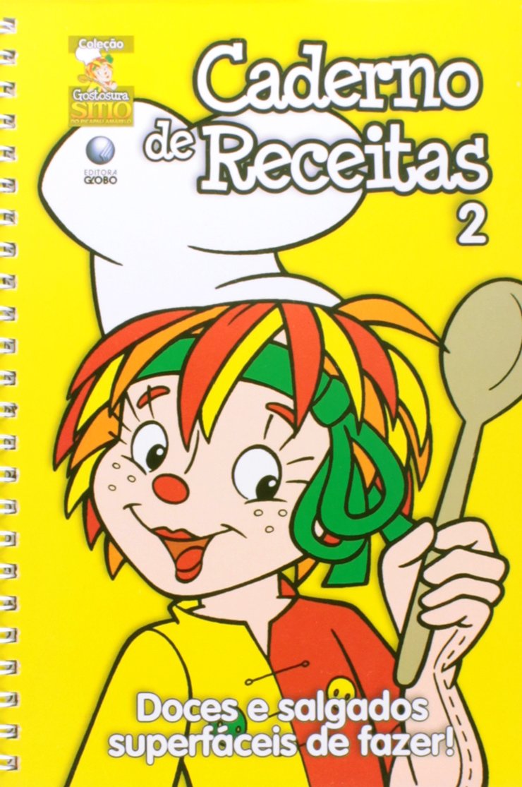 Sítio Do Picapau Amarelo. Caderno De Receitas 2 PDF Monteiro Lobato Sítio Do Picapau Amarelo. Caderno De Receitas 2 PDF Monteiro Lobato