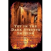Yet in the Dark Streets Shining: A Palestinian Story of Hope and Resilience in Bethlehem