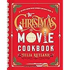 The Christmas Movie Cookbook: Recipes from Your Favorite Holiday Films