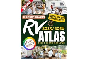 The Four-Season RV Atlas 2025/2026: A Real Travel Guide for Families & Pet-Loving RVers With Scenic Routes, Verified Contacts & Real Photos — Travel in Comfort Without Missing the Moments That Matter