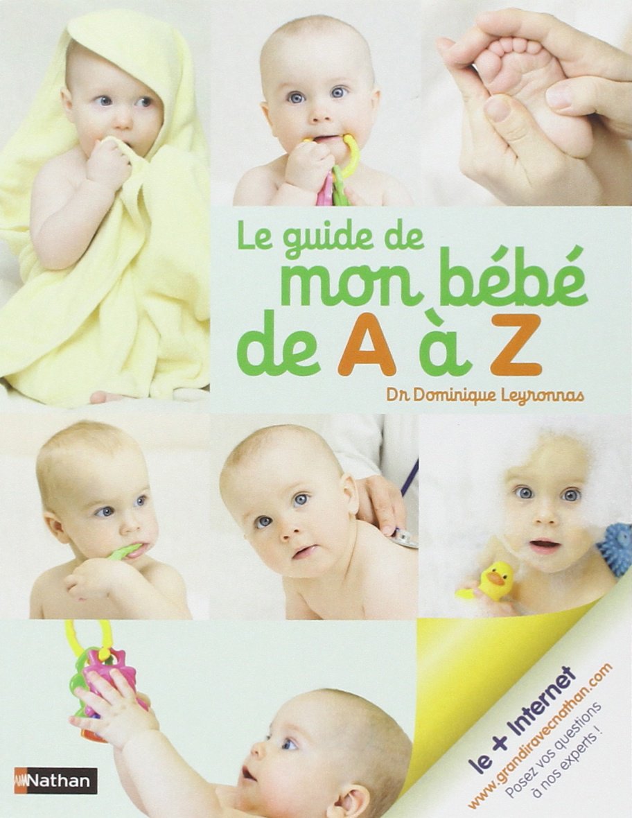 Le Guide De Mon Bebe De A A Z Guides Au Quotidien French Edition Leyronnas Dominique Marie Denis Henri Amazon Com Books