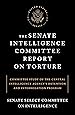 The Senate Intelligence Committee Report on Torture: Committee Study of the Central Intelligence Agency's Detention and Interrogation Program