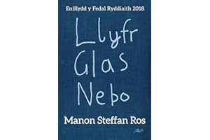 Llyfr Glas Nebo: Enillydd y Fedal Ryddiaith 2018 (Welsh Edition)