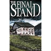 The Final Stand (EMP Survival in a Powerless World)