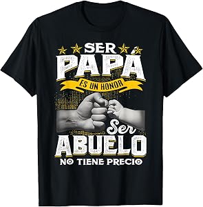 Ser Papa ES Un Honor Ser Abuelo No Tiene Precio Abuelo T-Shirt