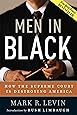 Men in Black: How the Supreme Court is Destroying America