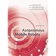 Introduction to Autonomous Mobile Robots (Intelligent Robotics and Autonomous Agents)