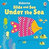 Slide and See Under the Sea (Slide and See Books)