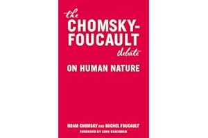 The Chomsky-Foucault Debate: On Human Nature
