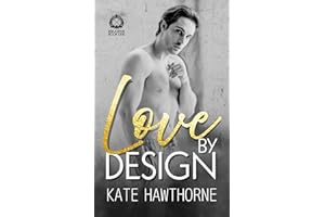 Love by Design (Club Rapture: Risk Aware Book 1)
