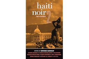 Haiti Noir 2: The Classics (Akashic Noir)