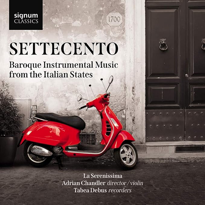 Bildergebnis für CD: Settecento: Baroque Instrumental Music from the Italian States – La Serenissima, Adrian Chandler