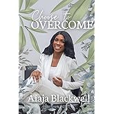 Choose to Overcome