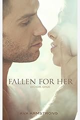 Fallen for Her - Book 1 Kindle Edition