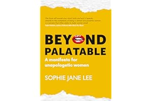 Beyond Palatable: A Manifesto for Unapologetic Women