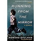 Running from the Mirror: A Memoir