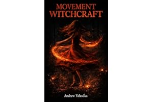 Movement Witchcraft: Sacred Movement Rituals to Shake Off What Doesn't Belong to You, Reclaim Your Instincts, and Move Throug